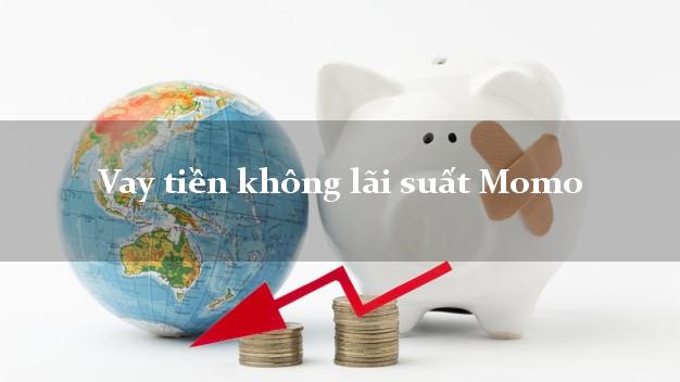 Vay tiền không lãi suất Momo Online