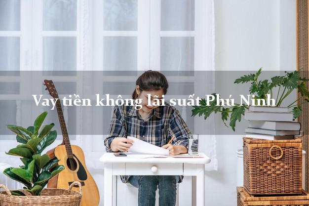 Vay tiền không lãi suất Phú Ninh Quảng Nam