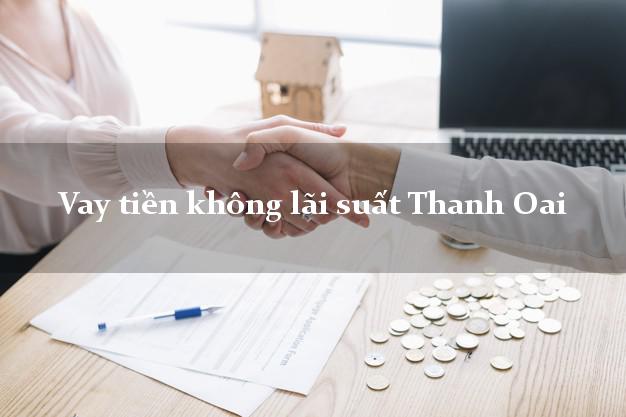 Vay tiền không lãi suất Thanh Oai Hà Nội