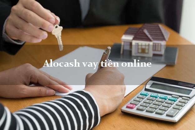 Alocash vay tiền online không thế chấp